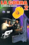 La gorra 2 (El ajuste de cuentas) Movie Streaming Online