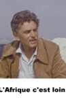 L'Afrique c'est loin Movie Streaming Online