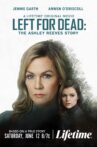 Left for Dead: The Ashley Reeves Story Movie Streaming Online
