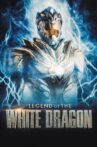 Legend of the White Dragon Movie Streaming Online