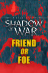 Middle Earth: Shadow of War 'Friend or Foe' Movie Streaming Online