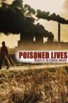 Poisoned Lives: Secrets of the Chemical Industry Movie Streaming Online
