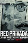 Red Privada: ¿Quién mató a Manuel Buendía? Movie Streaming Online