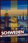 Schweden - Europas Lockdown-Anomalie Movie Streaming Online