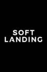 Soft Landing Movie Streaming Online