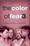 The Color of Fear 3 Movie Streaming Online