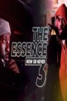 The Essence 3: Now or Never Movie Streaming Online