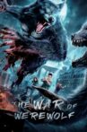 The War of Werewolf Movie Streaming Online