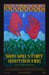 Who Will Start Another Fire Movie Streaming Online