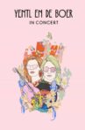 Yentl en de Boer: In Concert Movie Streaming Online