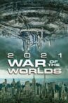 2021: War Of The Worlds Movie Streaming Online