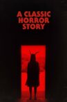 A Classic Horror Story Movie Streaming Online