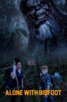 Alone with Bigfoot Movie Streaming Online
