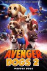 Avenger Dogs 2: Wonder Dogs Movie Streaming Online