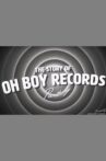 Big Old Goofy World: The Story of Oh Boy Records (Part 1) Movie Streaming Online