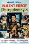 Biz Ayrılamayız Movie Streaming Online