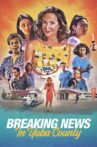 Breaking News in Yuba County Movie Streaming Online