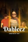Dahleez Movie Streaming Online