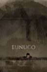 Eunuco Movie Streaming Online