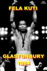 Fela Kuti: Live at Glastonbury 1984 Movie Streaming Online