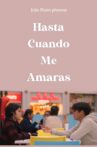 ¿Hasta Cuando Me Amarás? Movie Streaming Online