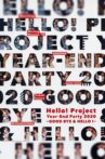 Hello! Project 2020 Year-End Party ~GOOD BYE & HELLO!~ Movie Streaming Online