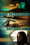 Her Husband's Secret Life Movie Streaming Online