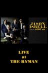 Jason Isbell & the 400 Unit: Live from the Ryman Movie Streaming Online