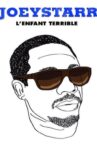 Joey Starr, l'enfant terrible Movie Streaming Online