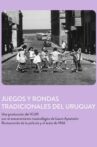 Juegos y Rondas Tradicionales del Uruguay Movie Streaming Online