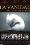 La vanidad de las luciérnagas Movie Streaming Online
