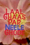 Laal Ghaas Par Neele Ghode Movie Streaming Online
