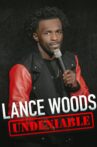 Lance Woods: Undeniable Movie Streaming Online