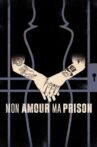 Mon amour, ma prison Movie Streaming Online