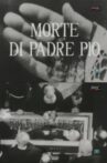 Morte di Padre Pio Movie Streaming Online