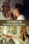 Nefertari: For Whom the Sun Shines Movie Streaming Online