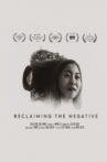 Reclaiming The Negative Movie Streaming Online