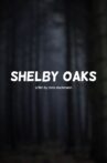 Shelby Oaks Movie Streaming Online