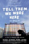 Tell Them We Were Here Movie Streaming Online