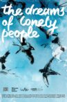 The Dreams Of Lonely People Movie Streaming Online