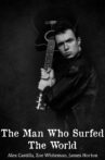 The Man Who Surfed The World Movie Streaming Online