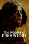 The Nobles of Prehistory: Ladies and Princes of the Paleolithic Movie Streaming Online