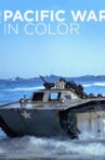 The Pacific War in Color Movie Streaming Online
