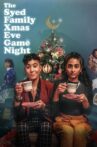The Syed Family Xmas Eve Game Night Movie Streaming Online