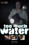 Too Much Water Movie Streaming Online