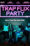 Trap Flix Party Movie Streaming Online