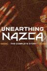 Unearthing Nazca: The Complete Story Movie Streaming Online