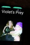 Violet's Prey Movie Streaming Online