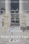 Who Built the Cage? Movie Streaming Online