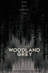 Woodland Grey Movie Streaming Online